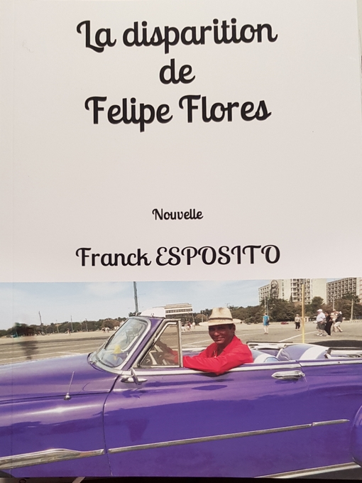 Title details for La disparition de Felipe Flores by Franck ESPOSITO - Wait list